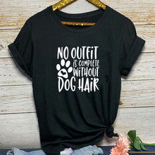 Load image into Gallery viewer, NO OUTFIT IS COMPLETE WITHOUT DOG HAIR Printed New Arrival Women&#39;s Summer Funny Casual TShirt 100%Cotton Shirt Dog Lover Gift