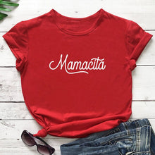 Load image into Gallery viewer, Mamacita Printed New Arrival Printed Women&#39;s Summer Funny 100%Cotton T-Shirt Mama Life Shirts Gift for Mom Spanish Letter Tee